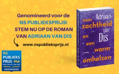 ‘Naar zachtheid en een warm omhelzen’ van Adriaan van Dis is genomineerd voor de NS Publieksprijs!